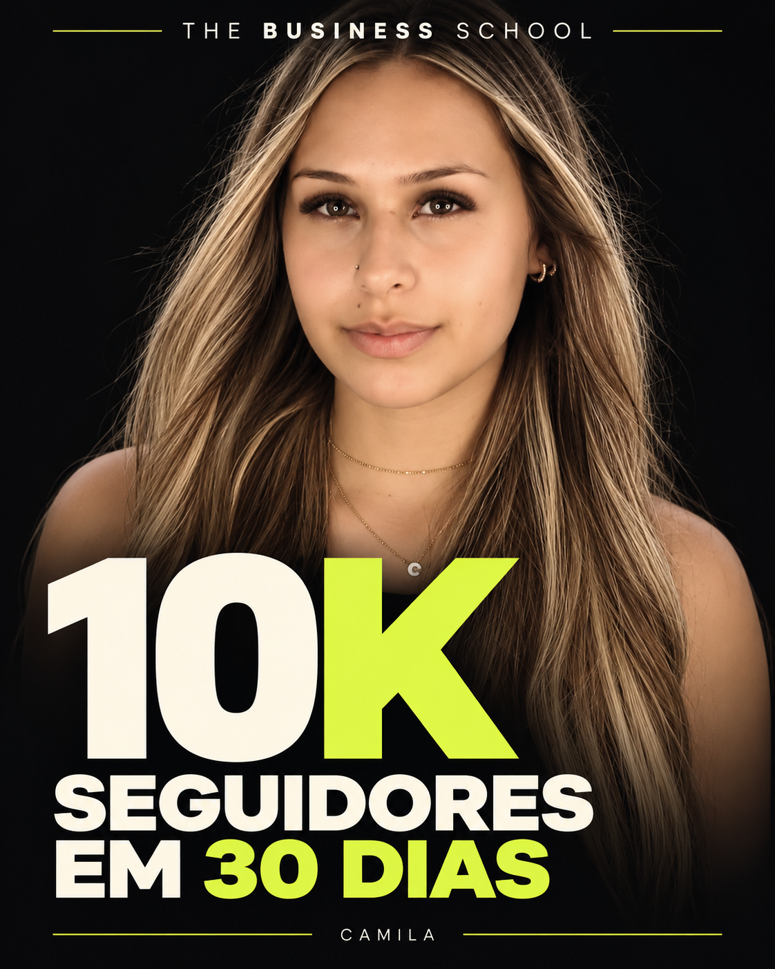 Capa da formação 10K seguidores em 30 dias, com Camila Mendes